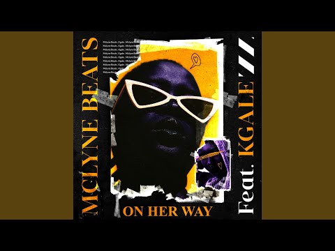 On Her Way (feat. Kgale)