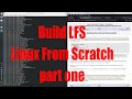 Build LFS Linux From Scratch tutorial part one - January 2023 - 30894961