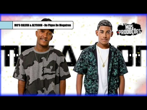 No Pique Do Megatron - MC's CALVIN & ALYSSON (LIGHT) [SemVinheta]