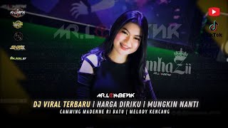 Download lagu DJ VIRAL 2025 | HARGA DIRIKU | MUNGKIN NANTI | CAMMING MADENNE' RI BATU | MELODY KENCANG mp3