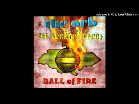 The Orb - Ball Of Fire (Mad Professor Dub Mix)