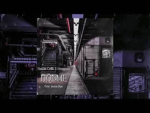 Haqqaan x Hasan Celik - Dönme (Prod. Tayfun Tepe)