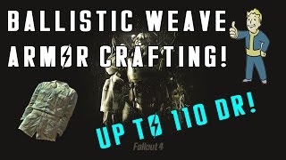 Fallout 4: POWERFUL Under Armor: Ballistic Weave Crafting - Here Is How You Get It!