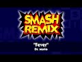 Fever Dr Mario Smash Remix