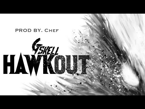 Gskell 12K - Hawk Out [Ace Riddim] Prod By. Chef (Official Audio)
