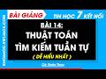 Bài 14. Thuật toán tìm kiếm tuần tự