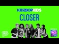 KIDZ BOP Kids - Closer (KIDZ BOP 34)