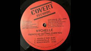 Nychelle - There's No Getting Over You (House O'Dub)