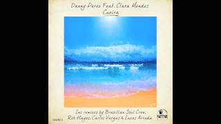 Danny Perez feat. Clara Mendes - Cueira (Carlos Vargas Latin Breeze Remix)