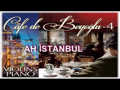 Cafe De Beyoğlu - Ah İstanbul (Official Audio)