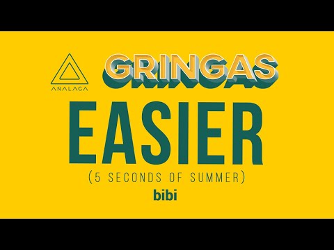 bibi - Easier [5 Seconds of Summer] (GRINGAS)