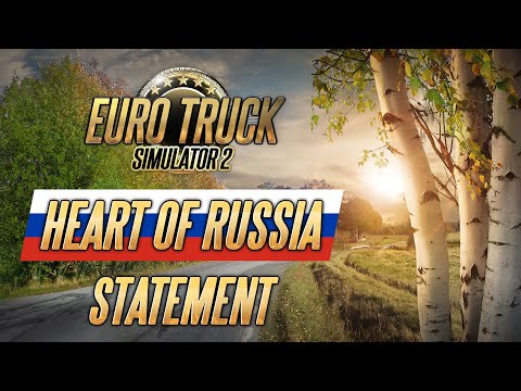 Euro Truck Simulator 2 (ETS2) - Heart of Russia DLC - SCS Statement