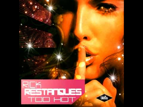 Rick Restanques - Too Hot (Sonic Pervertz Remix)