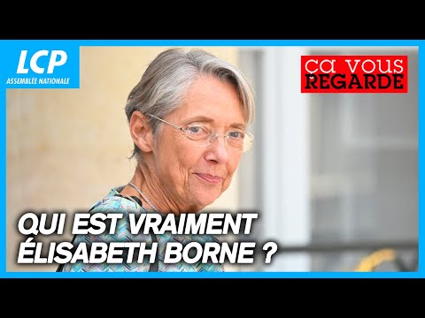 Qui est vraiment Elisabeth Borne ? - Ça vous regarde - 16/05/2023