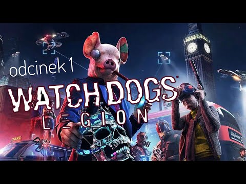 WATCH DOGS: LEGION odcinek 1