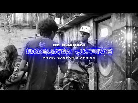 ROGUATA JUPIVE - OZ Guarani prod. Gaspar Z'Africa