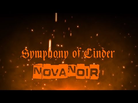 Novanoir - Symphony of Cinder (Orchestral Version)