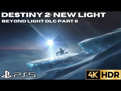 Destiny 2 New Light | Beyond Light DLC Campaign Walkthrough Part Six | PS5, PS4 | 4K HDR