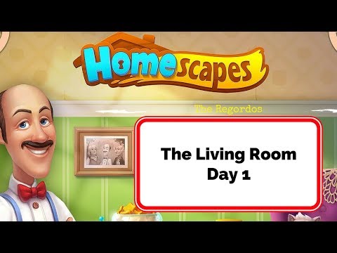 Homescapes Story The Living Room Day 1 Gameplay Walkthrough