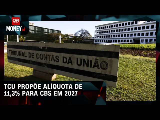 Reforma tributária: TCU propõe alíquota de 11,3% para CBS em 2027 | MORNING CALL