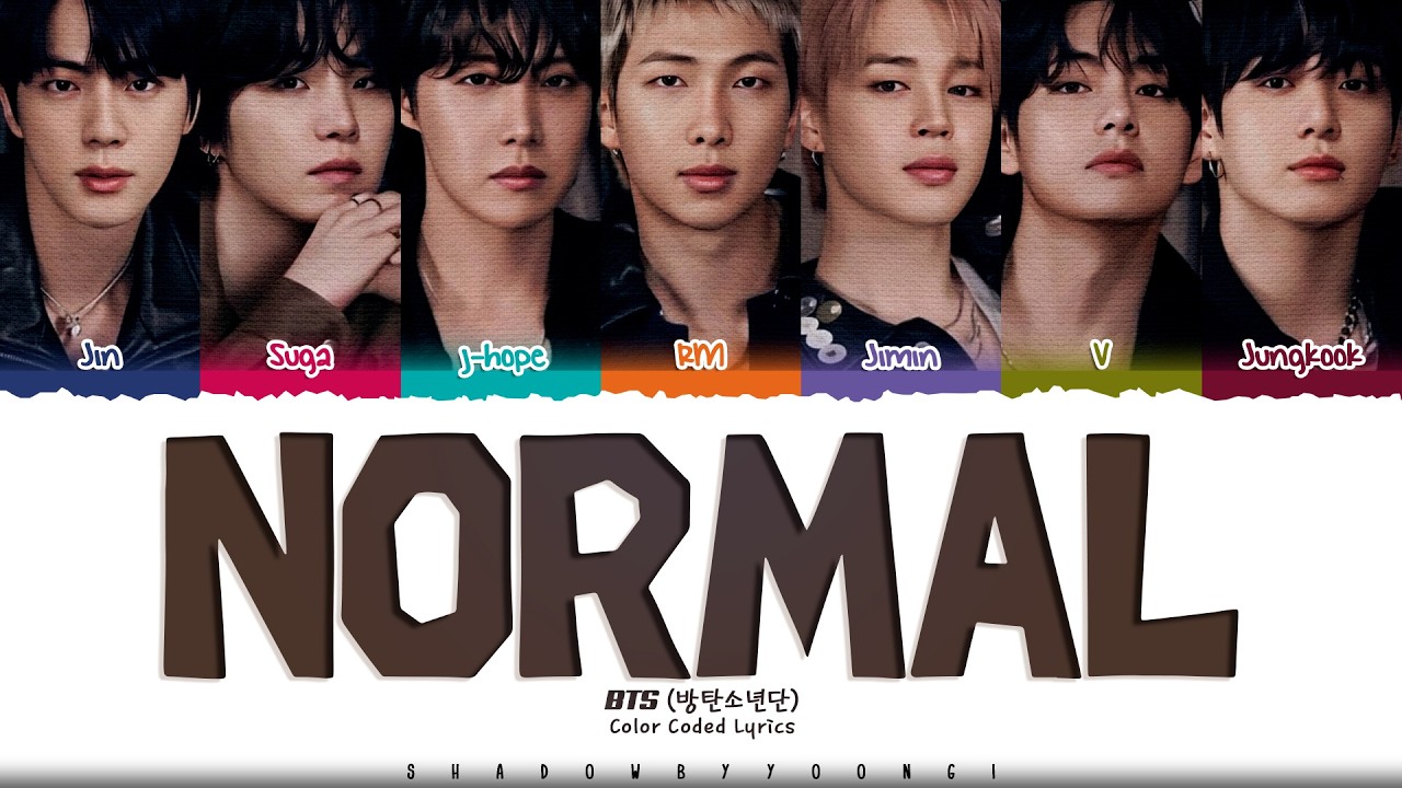 BTS 'NORMAL (Explicit Ver.)' Lyrics (방탄소년단 NORMAL 가사) [Color Coded_Eng] | ShadowByYoongi