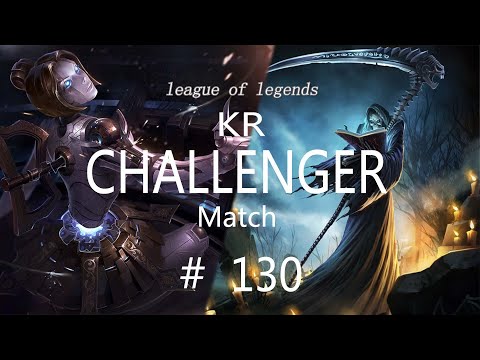 Korea Challenger Match #130/LOL Patch  11.2/Faker  Orianna  Karthus  Volibear Elise / 코리아 챌린져 매치