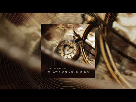 DJ Aristocrat Feat. Eva Bristol - What's On Your Mind (Proartsound Music)