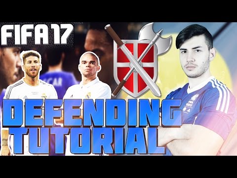 FIFA 17 DEFENDING TUTORIAL - HOW TO DEFEND LIKE A PRO (IN-DEPTH GUIDE)