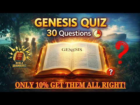 Genesis Bible Quiz | 30 Multiple Choice Questions to Test Your Bible Knowledge- BIBLE BRAIN BURST!