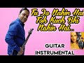 Tu Jo Nahin Toh Woh Lamhe Guitar Instrumental
