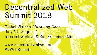 Front End Stage – Decentralized Web Summit 2018 — Day 2 02