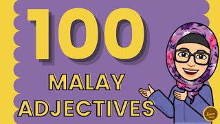 100 Malay Adjectives You Must Know | Spoken Malay 🔥