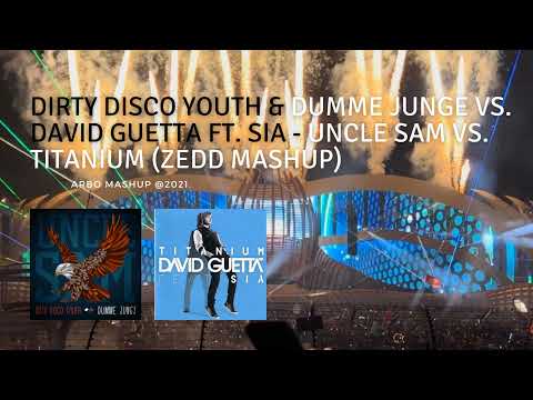Dirty Disco Youth vs. David Guetta ft. Sia - Uncle Sam vs. Titanium (Zedd Mashup ArBo Remake)