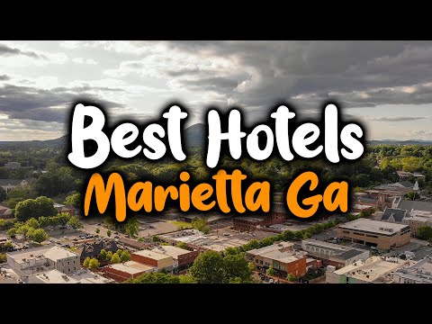 Best Hotels in Marietta GA - For Families, Couples, Work Trips, Luxury & Budget