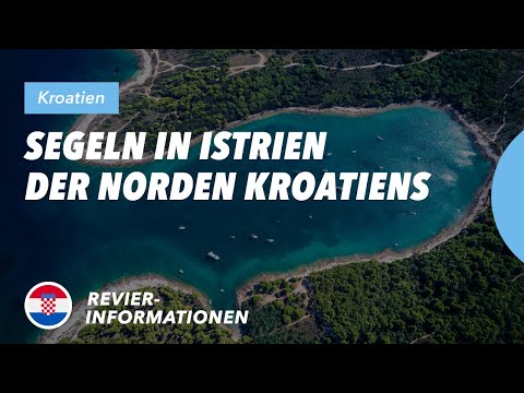 Yachtcharter Segeln in Kroatien / Istrien - Revierinformationen auf den Punkt gebracht