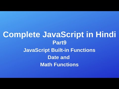 Complete Javascript Tutorial Javascript Date And Math Functions In Hindi Part9