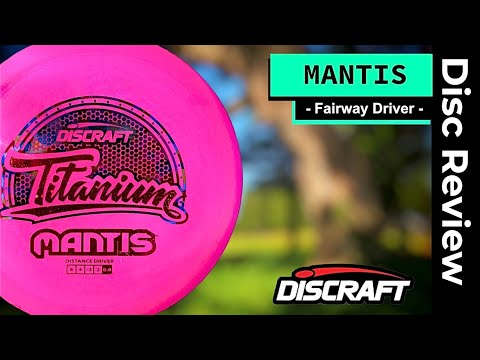 Discraft Mantis Revisted! | Fairway Driver Disc Golf Review