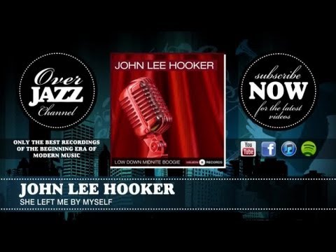 Videoclip de She Left Me By Myself — John Lee Hooker