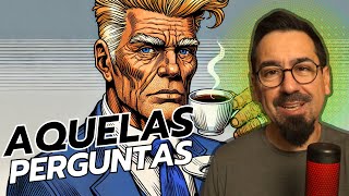 Respondo sobre Trump, Café com Deus Pai e Livro Novo