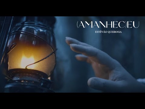 (Amanhec)eu - Estêvão Queiroga
