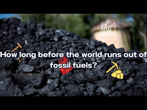 How long before the world runs out of fossil fuels?#TheWorldFossilFuelDeadline