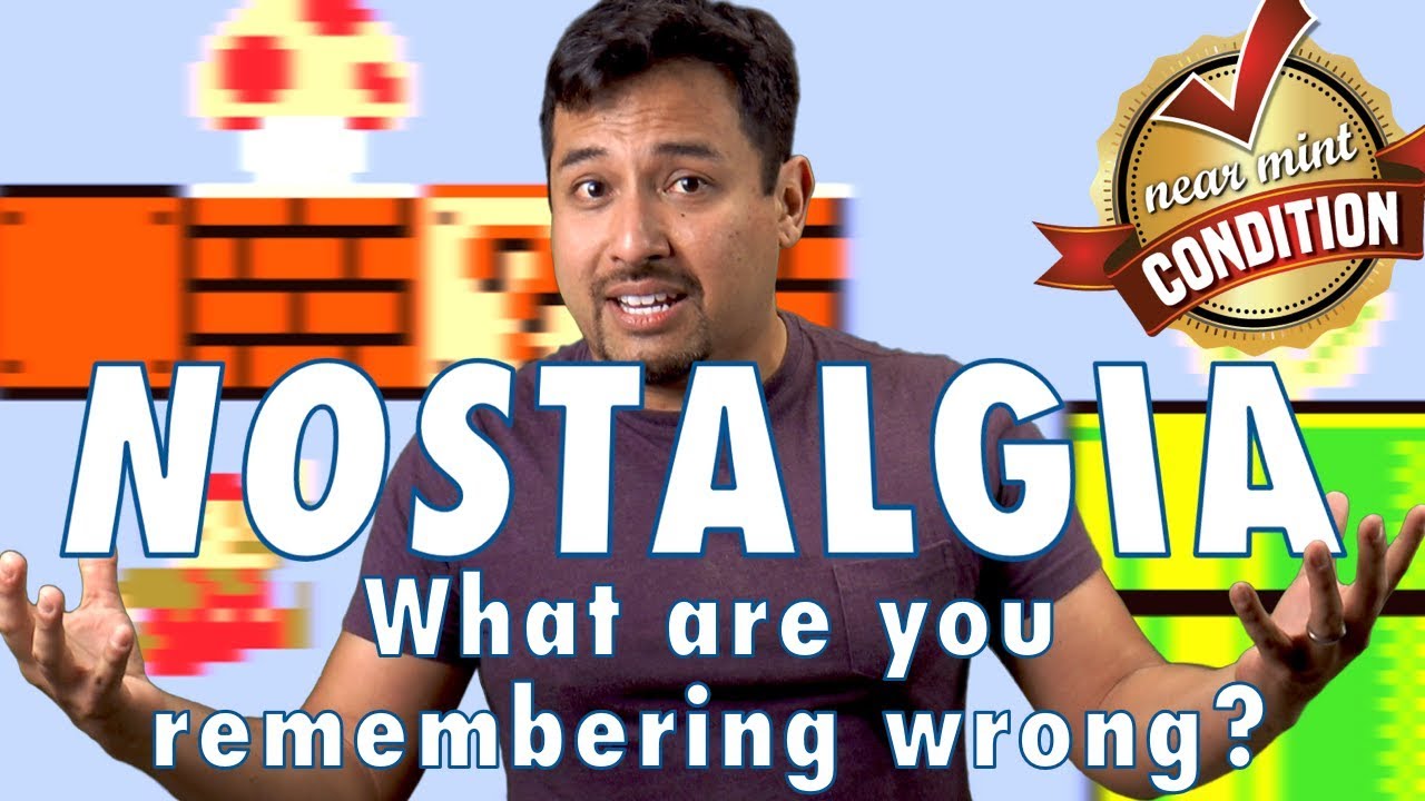 NOSTALGIA: What are you remembering wrong?