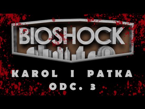 BioShock odc. 3 - Oni mają broń! Wszyscy mają broń!