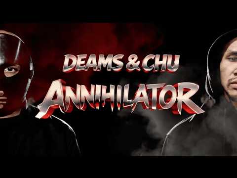 DEAMS & CHU - ANNIHILATOR (Official Lyric Video)
