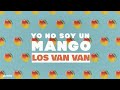 Los Van Van - Yo No Soy Un Mango (Lyrics Video)