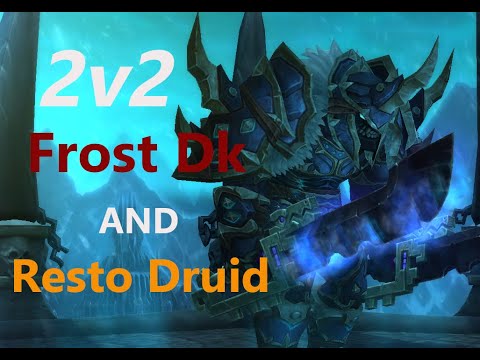 Frost Dk & Resto Druid 2v2 Arenas - Finally a decent mate as Healer!