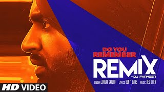 Do You Remember-Remix | Jordan Sandhu | Bunty Bains | Desi Crew | DJ Farmeen | Punjabi Songs