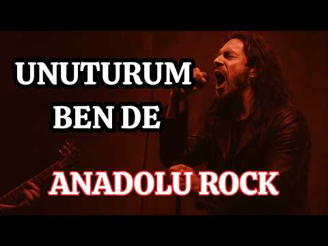 UNUTURUM BEN DE / Anadolu Rock