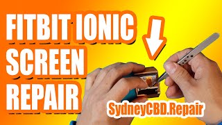 #Replace Screen on #Fitbit #Ionic | Sydney CBD Repair Centre