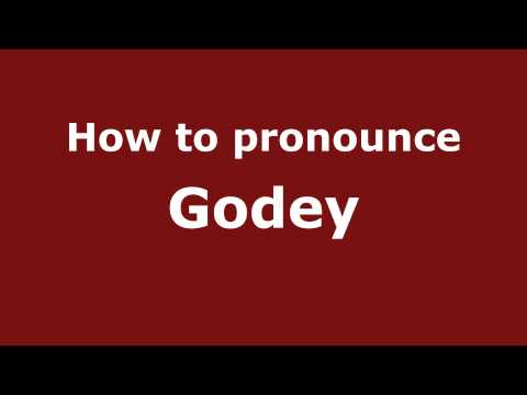 How to Pronounce Godey - PronounceNames.com